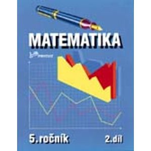 Matematika 5.r. 2.díl - prof. RNDr. Josef Molnár, CSc.; PaedDr. Hana Mikulenková