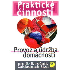 Praktické činnosti-Provoz a údržba domácnosti pro 6.-9.r. ZŠ - Mošna F.