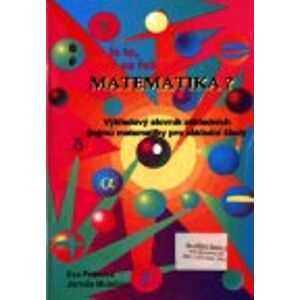 Co je to, když se řekne Matematika- - výkladový slovník základních pojmů  matematiky pro ZŠ - Pešková, Mulačová