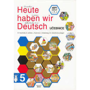 Heute haben wir Deutsch 5 - učebnice - Kouřimská, Jelínek