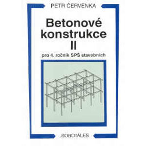 Betonové konstrukce II. pro 4.r.SPŠ stavebních - Červenka Petr
