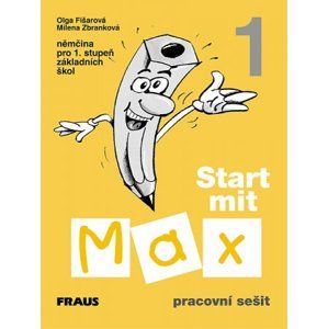 Start mit Max 1 - pracovní sešit - Fišarová O, Zbranková M