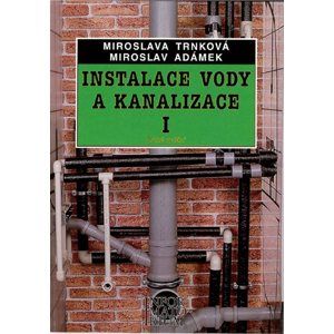 Instalace vody a kanalizace I  pro 1.r. UO Instalatér - Trnková Miroslava