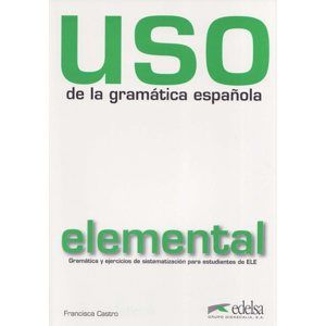 Uso de la gramática espaňola elemental - učebnice - Castro F.