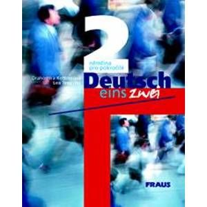 Deutsch eins, zwei 2-učebnice - Kettnerová D.,Tesařová L.