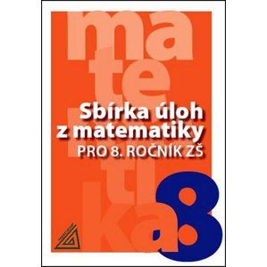 Sbírka úloh z matematiky pro 8.r. - Bušek I. a kol.