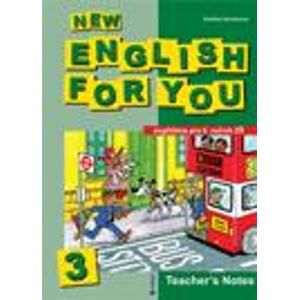 New English for You 3 Teachers Book /metodika/ 6.r. ZŠ - Kociánová Zdeňka