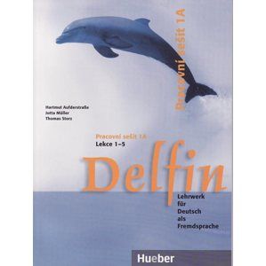 Delfin 1 Pracovní sešit 1A /lekce 1-5/ (Tschechien Ausg.) - Aufderstrase H.,Muller J.,Storz T.