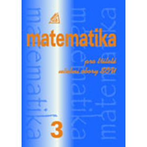 Matematika pro tříleté učební obory SOU 3.část - Calda Emil