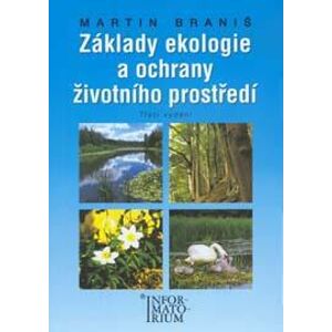 Základy ekologie a ochrany životního prostředí pro SŠ - Braniš Martin