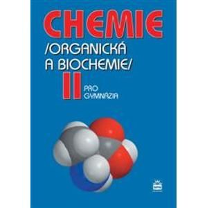Chemie II pro gymnázia /organická a biochemie/ - Kolář,Kodíček,Pospíšil