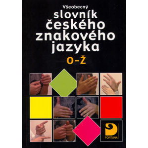 Všeobecný slovník českého znakového jazyka O-Ž - Potměšil Miloň