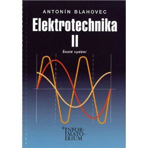 Elektrotechnika 2 (6.vydání) - Blahovec Antonín