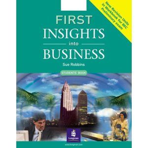 First Insights into Business SB New Revision - Robbins Sue