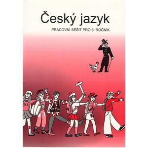 Český jazyk 6.r. - pracovní sešit 2.vydání - Bičíková V., Topil Z.