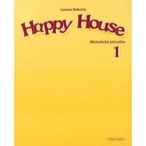 Happy House 1 Metodická příručka v češtině - Roberts Lorena