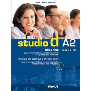 Studio d A2 němčina pro JŠ a SŠ - učebnice + CD /lekce 7-12/ - Funk,Kuhn,Demme