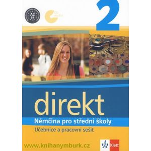 Direkt 2 - Němčina pro SŠ - učebnice a pracovní sešit + audio CD /1 ks/ - Motta G.,Cwikowska B.,Vomáčková O.