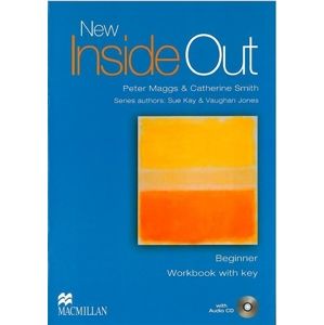 New Inside Out Beginner Workbook with key + audio CD - Maggs P.,Smith C.