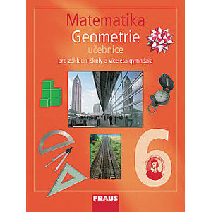 Matematika 6.r. ZŠ a víceletá gymnázia - Geometrie - Binterová H.,Fuchs E.,Tlustý P.