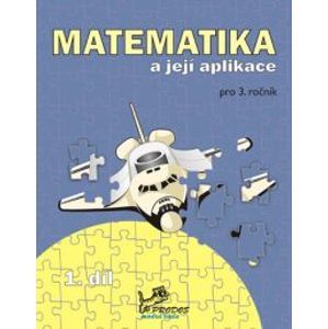 Matematika a její aplikace 3.r. 1.díl - Molnár J., Mikulenková H.