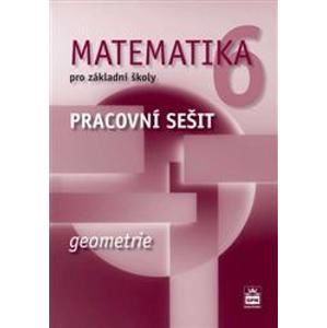 Matematika 6.r. ZŠ - Geometrie - Pracovní sešit - Boušková J., Brzoňová M.