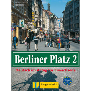 Berliner Platz 2 - Lehr- und Arbeitsbuch - Lemcke Ch., Rohrmann L., Scherling Th.