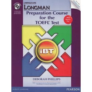 Longman Preparation Course for the TOEFL Test: iBT with answer key + CD-ROM - Phillips Deborah