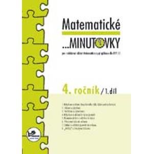 Matematické minutovky pro 4. ročník 1.díl - Molnár J., Mikulenová H.