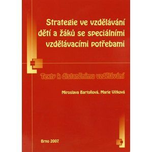 Strategie ve vzdělávání dětí a žáků se speciálními vzdělávacími potřebami - Bartoňová M., Vítková M.