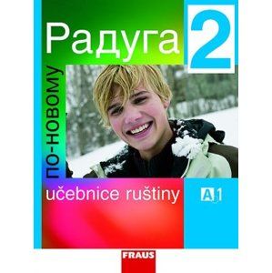 Raduga po-novomu 2 - učebnice /A1/ - Raduga nově - Jelínek S. Hříbková J., Žofková H. a kol