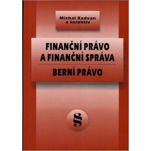 Finanční právo a finanční správa, Berní právo - Radvan Michal a kolektiv