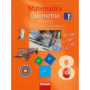 Matematika 8.r. základní školy a víceletá gymnázia - Geometrie - učebnice - Binterová H., Fuchs E., Tlustý P.