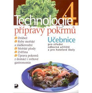 Technologie přípravy pokrmů 4 - Sedláčková H., Nodl L., Řešátko J.