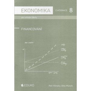 Ekonomika pro SŠ - Cvičebnice 8 - Financování 2012 - Klínský P., Münch O.