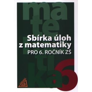 Sbírka úloh z matematiky pro 6. ročník ZŠ - Bušek I., Cibulková M., Väterová V.