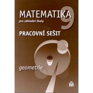 Matematika 9.r ZŠ - Geometrie - Pracovní sešit - Boušková J., Brzoňová M.