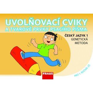 Uvolňovací cviky - Český jazyk 1 - genetická metoda - Černá K., Havel J., Grycová M.