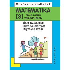 Matematika 6.r., 3. díl - nové vydání - O. Odvárko, J. Kadlček