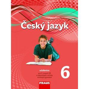 Český jazyk 6.r. a prima VG - učebnice nová generace - Krausová, Teršová a kol.