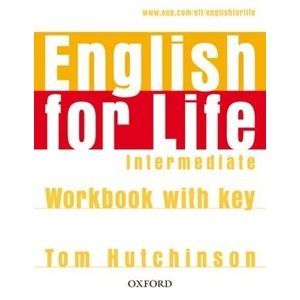 English for Life Intermediate Workbook with key - Tom Hutchinson