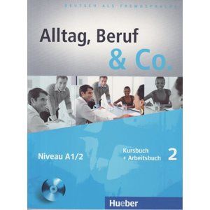Alltag, Beruf & Co. 2 Niveau A1/2 Kursbuch + Arbeitsbuch + CD