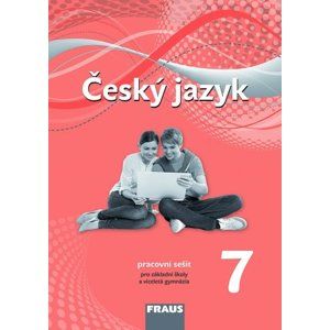 Český jazyk 7.r. a sekundu VG - pracovní sešit (nová generace)