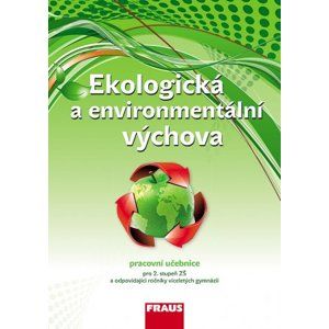 Ekologická a environmentální výchova - pracovní učebnice pro 2. stupeň ZŠ a víceletá gymnázia / RVP - Šimonnová P., Činčera J., Jančaříková K.