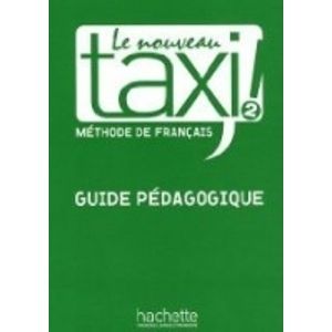 Le Nouveau TAXI 2 / Guide Pedagogique/ - metodika - Menand R.