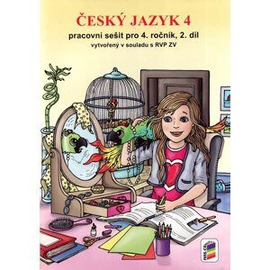 Český jazyk pracovní sešit 2. díl pro 4. ročník ZŠ, v souladu s RVP ZV - Bičanová Lenka