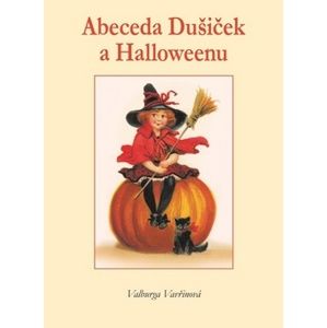 Abeceda Dušiček a Halloweenu - Vavřinová Valburga