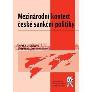 Mezinárodní kontext české sankční politiky - Zemanová Štěpánka, Druláková Radka