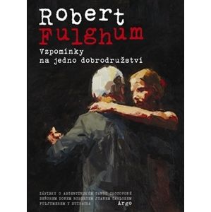 Vzpomínky na jedno dobrodružství - Fulghum Robert