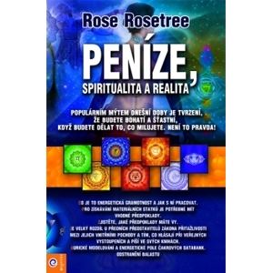Peníze - Spiritualita a realita - Rosetree Rose